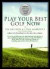Play Your Best Golf Now -- Bok 9781592406265