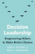 Decision Leadership -- Bok 9780300265521