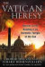 The Vatican Heresy -- Bok 9781591431787