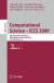 Computational Science  ICCS 2009 -- Bok 9783642019722