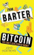 From Barter to Bitcoin - The Crazy Evolution of Money -- Bok 9780620914680