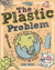 Lonely Planet Kids The Plastic Problem -- Bok 9781788689359