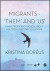 Migrants and Natives - 'Them' and 'Us' -- Bok 9781526475039