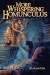 More Whispering Homunculus: A guide to the vile, whimsical, disgusting, bizarre, horrific, odd, skin-crawling, and mildly disturbed side of fantas -- Bok 9781936781416