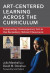Art-Centered Learning Across the Curriculum -- Bok 9780807755815