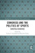 Congress and the Politics of Sports -- Bok 9781003833192