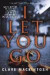 I Let You Go -- Bok 9781101987506