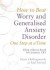 How to Beat Worry and Generalised Anxiety Disorder One Step at a Time -- Bok 9781472108852