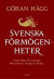 Svenska förmögenheter : gamla klipp och nya pengar -- Bok 9789174613001