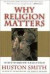 Why Religion Matters -- Bok 9780060671020