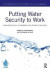 Putting Water Security to Work -- Bok 9780367650209