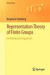Representation Theory of Finite Groups -- Bok 9781461407751