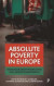 Absolute Poverty in Europe -- Bok 9781447341284