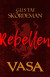 Vasa : Rebellen -- Bok 9789180661256