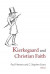 Kierkegaard and Christian Faith -- Bok 9781481304726