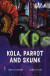 Kola, Parrot and Skunk -- Bok 9789147150328