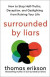 Surrounded by Liars: How to Stop Half-Truths, Deception, and Gaslighting from Ruining Your Life -- Bok 9781250367327
