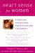 Heart Sense for Women: Your Plan for Natural Prevention and Treatment -- Bok 9780452282711