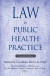 Law in Public Health Practice -- Bok 9780199748280