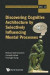 Discovering Cognitive Architecture By Selectively Influencing Mental Processes -- Bok 9789814467544