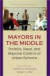 Mayors in the Middle -- Bok 9780691115078