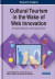 Cultural Tourism in the Wake of Web Innovation -- Bok 9781522583950