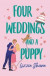 Four Weddings and a Puppy -- Bok 9781538710340