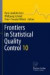 Frontiers in Statistical Quality Control 10 -- Bok 9783790828450