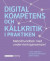 Digital kompetens och källkritik i praktiken -- Bok 9789152364499
