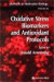 Oxidative Stress Biomarkers and Antioxidant Protocols -- Bok 9780896038509