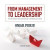 From Management to Leadership -- Bok 9781441705549