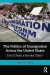 The Politics of Immigration Across the United States -- Bok 9780367608170