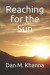 Reaching for the Sun -- Bok 9780578682006