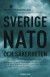 Sverige, Nato och säkerheten : betänkande av Natoutredningen -- Bok 9789187393365
