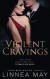 Violent Cravings: A Dark Billionaire Romance -- Bok 9781547181223
