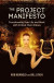 The Project Manifesto: Transforming Your Life and Work with Critical Chain Values -- Bok 9781934979181