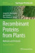 Recombinant Proteins from Plants -- Bok 9781493932887