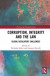 Corruption, Integrity and the Law -- Bok 9781000028683