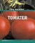 Tomater : Från Planta Till Skörd -- Bok 9789127352995