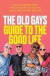 Old Gays' Guide To The Good Life -- Bok 9780008637279