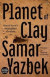 Planet Of Clay -- Bok 9781912987238