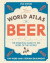 World Atlas of Beer -- Bok 9781784722524
