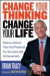 Change Your Thinking, Change Your Life -- Bok 9780471735380