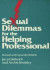 Sexual Dilemmas For The Helping Professional -- Bok 9781138004863