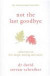 Not the Last Goodbye -- Bok 9780230763722
