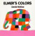 Elmer's Colors Board Book -- Bok 9780688137625