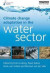 Climate Change Adaptation in the Water Sector -- Bok 9781138991408