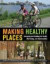 Making Healthy Places -- Bok 9781597267274