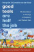 Good Tools Are Half the Job -- Bok 9781666718768