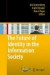 The Future of Identity in the Information Society -- Bok 9783540884804